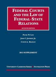 Federal Courts and the Law of Federal-State Relations - 2013 Supplement