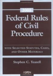 Federal Rules of Civil Procedure, 2005 Statutory Supplement