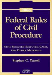 Federal Rules of Civil Procedure, Statutory and Case Supplement, 2006