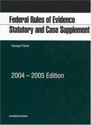 Federal Rules of Evidence-Statutory Supplement -2004