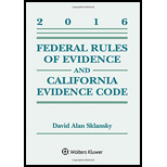 Federal Rules of Evidence and California Evidence Code, 2016 Supplement