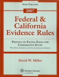 Federal and California Evidence Rules 2007 - Statutory Supplement