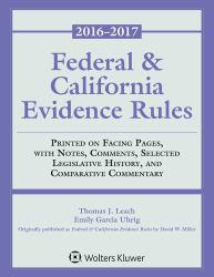 Federal and California Evidence Rules: 2016-2017 Supplement