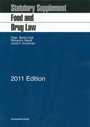 Food and Drug Law, 2011 Statutory Supplement