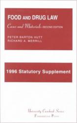 Food and Drug Law : Cases and Materials, 1996 Statutory Supplement