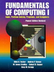 Fundamentals of Computing I : Logic, Problem Solving, Programs and Computers