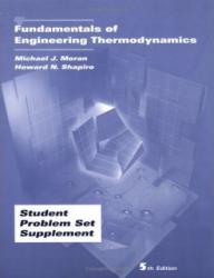 Fundamentals of Engineering Thermodynamics, Student Problem Set Supplement, 5th Edition