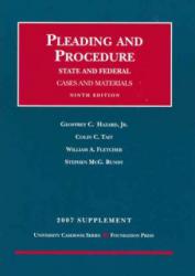 Hazard, Tait, Fletcher and Bundy's Pleading and Procedure, State and Federal, Cases and Materials, 9th, 2007 Supplement (University Casebook Series)