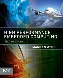 High-Performance Embedded Computing: Applications in Cyber-Physical Systems and Mobile Computing
