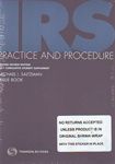 IRS Practice and Procedure - With 11 Supplement