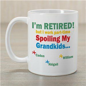 I'm Retired. Spoiling my Grandkids Coffee Mug