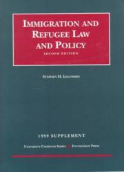 Immigration and Refugee Law and Policy, 1999 Supplement