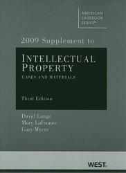 Intellectual Property, Cases and Materials, 2009 Supplement