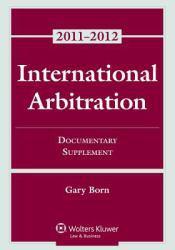 International Arbitration: Documentary Supplement