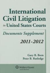 International Civil Litigation in United States Courts, 2011-2012 Statutory Supplement