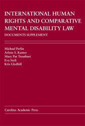 International Human Rights and Comparative Mental Disability Law : Documents Supplement