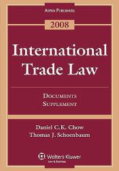 International Trade Law Documents Supplement 2008