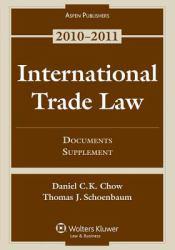 International Trade Law: Documents Supplement 2010