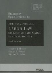 Labor Law - Statutory Supplement to Cases and Materials on Labor Law