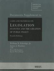 Legislation, Statutes and the Creation of Public Policy - Documents Supplement