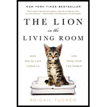 Lion in the Living Room: How House Cats Tamed Us and Took Over the World