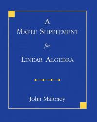 Maple Supplement for Linear Algebra