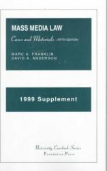 Mass Media Law : Cases and Materials, 1999 Supplement