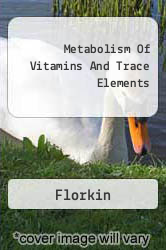 Metabolism Of Vitamins And Trace Elements