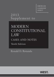 Modern Constitutional Law: Cases and Notes-2013 Supplement