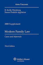 Modern Family Law: Cases and Materials -2008-2009 Supplement