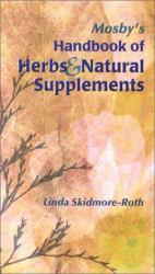 Mosby's Handbook of Natural Herbs and Supplements