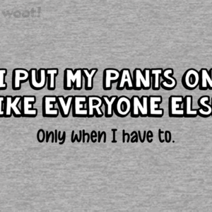 My Pants T Shirt