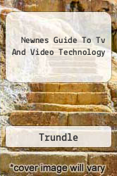 Newnes Guide To Tv And Video Technology