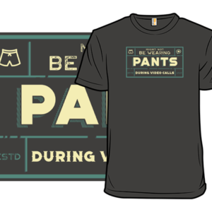 Pants Are Optional T Shirt