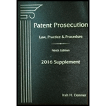 Patent Prosecution: Law, Practice, and Procedure, Ninth Edition, 2016 Supplement