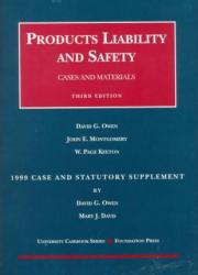 Products Liability and Safety : 1999 Case and Statutory Supplement