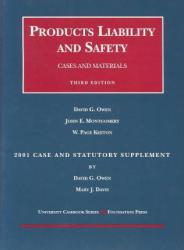 Products Liability and Safety : 2001 Case and Statutory Supplement