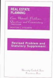 Real Estate Planning - Revised Problem and Statutory Supplement