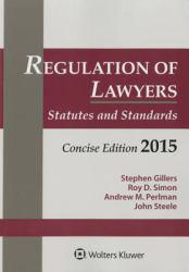 Regulation of Lawyers : Statutes Supplement Concise