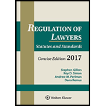 Regulation of Lawyers, Statutes and Standards, Concise Edition, 2017 Supplement