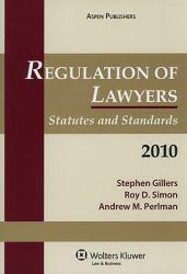 Regulation of Lawyers Statutory Supplement 2010