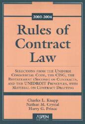 Rules Of Contract Law : Ucc, Cisg, Restatement Contracts 2003 - '04 Supplement