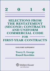 Selections from the Restatement (Second) Contracts and Uniform Commercial Code for First-Year Contracts Supplement