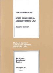 State and Federal Administration Law: 2007 Supplement