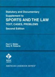 Statutory and Documentary Supplement to Sports and the Law : Text, Cases, Problems