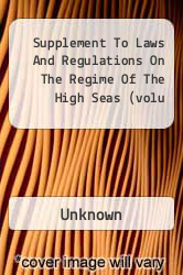 Supplement To Laws And Regulations On The Regime Of The High Seas (volu