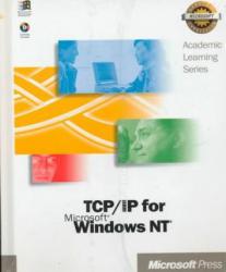 TCP/IP for Microsoft Windows NT : Supplement and Laboratory Manual / With Two CD-ROMs