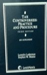 Tax Controversies: Practice and Procedure 2011 Supplement