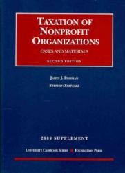 Taxation of Nonprofit Organizations, Cases and Materials -2009 Supplement