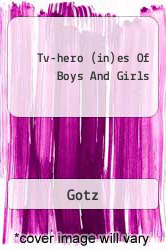 Tv-hero (in)es Of Boys And Girls